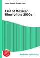 List of Mexican films of the 2000s, Jesse Russell,Ronald Cohn 