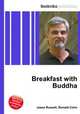 Breakfast with Buddha, Jesse Russell,Ronald Cohn 