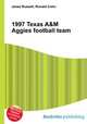 1997 Texas A&M Aggies football team, Jesse Russell,Ronald Cohn 