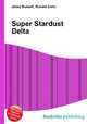Super Stardust Delta, Jesse Russell,Ronald Cohn 