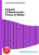 Edward of Westminster, Prince of Wales, Jesse Russell,Ronald Cohn 