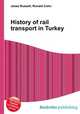 History of rail transport in Turkey, Jesse Russell,Ronald Cohn 