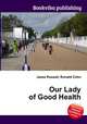 Our Lady of Good Health, Jesse Russell,Ronald Cohn 