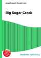 Big Sugar Creek, Jesse Russell,Ronald Cohn 