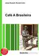 Cafe A Brasileira, Jesse Russell,Ronald Cohn 