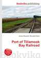 Port of Tillamook Bay Railroad, Jesse Russell,Ronald Cohn 