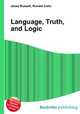 Language, Truth, and Logic, Jesse Russell,Ronald Cohn 