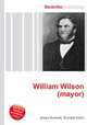 William Wilson (mayor), Jesse Russell,Ronald Cohn 