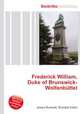Frederick William, Duke of Brunswick-Wolfenbuttel, Jesse Russell,Ronald Cohn 