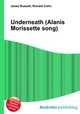 Underneath (Alanis Morissette song), Jesse Russell,Ronald Cohn 