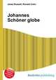 Johannes Schoner globe, Jesse Russell,Ronald Cohn 