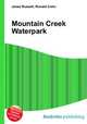 Mountain Creek Waterpark, Jesse Russell,Ronald Cohn 