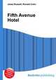Fifth Avenue Hotel, Jesse Russell,Ronald Cohn 