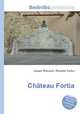 Chateau Fortia, Jesse Russell,Ronald Cohn 
