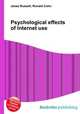 Psychological effects of Internet use, Jesse Russell,Ronald Cohn 