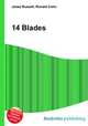 14 Blades, Jesse Russell,Ronald Cohn 