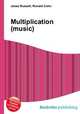 Multiplication (music), Jesse Russell,Ronald Cohn 