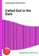 Called Out in the Dark, Jesse Russell,Ronald Cohn 