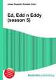 Ed, Edd n Eddy (season 5), Jesse Russell,Ronald Cohn 
