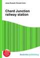 Chard Junction railway station, Jesse Russell,Ronald Cohn 