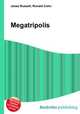 Megatripolis, Jesse Russell,Ronald Cohn 