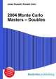 2004 Monte Carlo Masters – Doubles, Jesse Russell,Ronald Cohn 