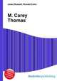 M. Carey Thomas, Jesse Russell,Ronald Cohn 