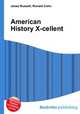 American History X-cellent, Jesse Russell,Ronald Cohn 