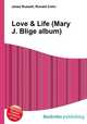 Love & Life (Mary J. Blige album), Jesse Russell,Ronald Cohn 