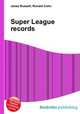 Super League records, Jesse Russell,Ronald Cohn 