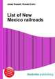 List of New Mexico railroads, Jesse Russell,Ronald Cohn 
