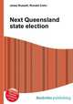 Next Queensland state election, Jesse Russell,Ronald Cohn 