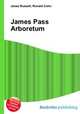James Pass Arboretum, Jesse Russell,Ronald Cohn 