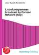 List of programmes broadcast by Cartoon Network (Italy), Jesse Russell,Ronald Cohn 
