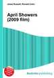 April Showers (2009 film), Jesse Russell,Ronald Cohn 