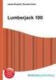 Lumberjack 100, Jesse Russell,Ronald Cohn 