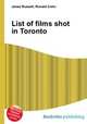 List of films shot in Toronto, Jesse Russell,Ronald Cohn 