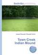 Town Creek Indian Mound, Jesse Russell,Ronald Cohn 