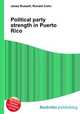 Political party strength in Puerto Rico, Jesse Russell,Ronald Cohn 