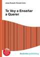 Te Voy a Ensenar a Querer, Jesse Russell,Ronald Cohn 