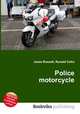 Police motorcycle, Jesse Russell,Ronald Cohn 