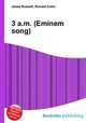 3 a.m. (Eminem song), Jesse Russell,Ronald Cohn 