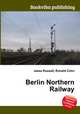 Berlin Northern Railway, Jesse Russell,Ronald Cohn 