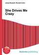 She Drives Me Crazy, Jesse Russell,Ronald Cohn 