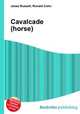 Cavalcade (horse), Jesse Russell,Ronald Cohn 