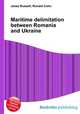 Maritime delimitation between Romania and Ukraine, Jesse Russell,Ronald Cohn 