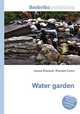 Water garden, Jesse Russell,Ronald Cohn 