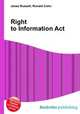 Right to Information Act, Jesse Russell,Ronald Cohn 