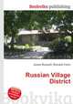 Russian Village District, Jesse Russell,Ronald Cohn 