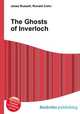 The Ghosts of Inverloch, Jesse Russell,Ronald Cohn 